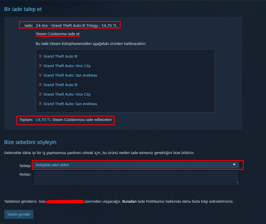 Talebi gönder diyerek steam oyun iade işlemini yapmış oluyoruz.